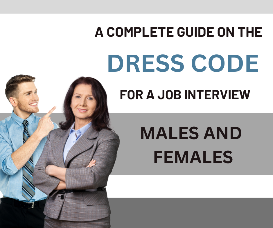 A Complete Guide On The Dress Code For A Job Interview For Males And Females