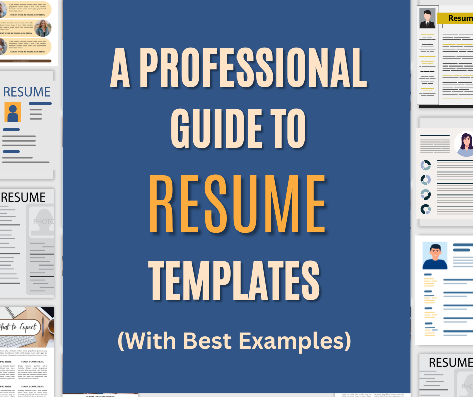 A Professional Guide to Resume Templates (With Best Examples)