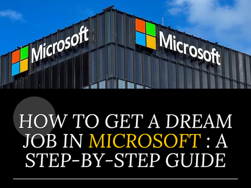 How to Get a Dream Job in Microsoft: A Step-by-Step Guide