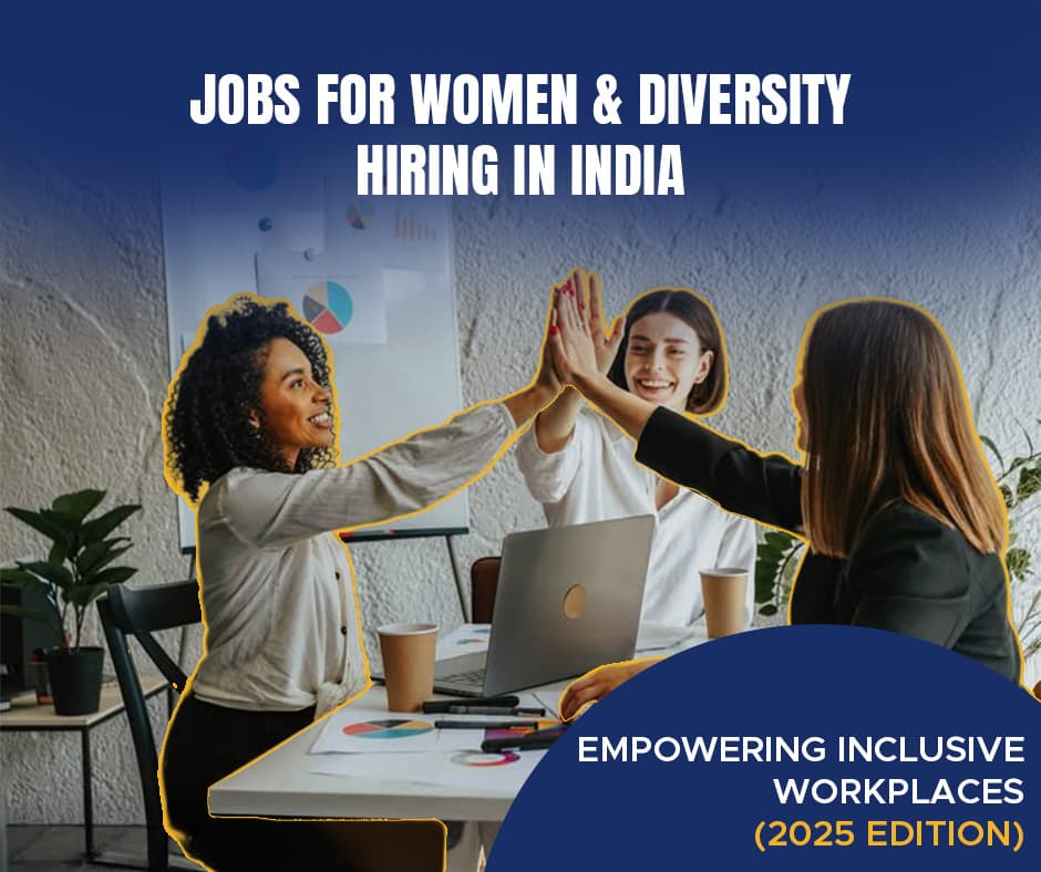 Jobs for Women & Diversity Hiring in India: Empowering Inclusive Workplaces (2025 Edition)