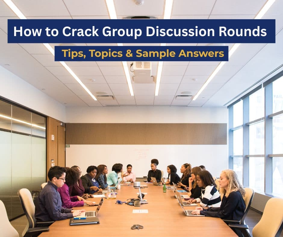 How to Crack Group Discussion Rounds: Tips, Topics & Sample Answers