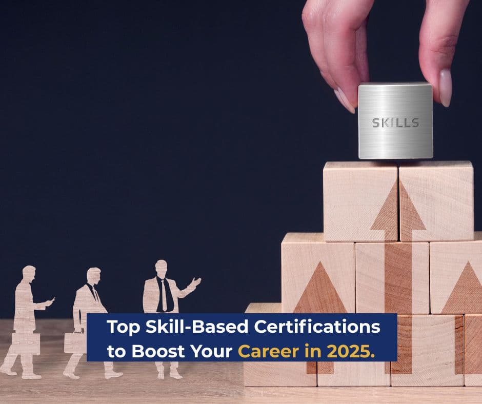 Top Skill-Based Certifications to Boost Your Career in 2025