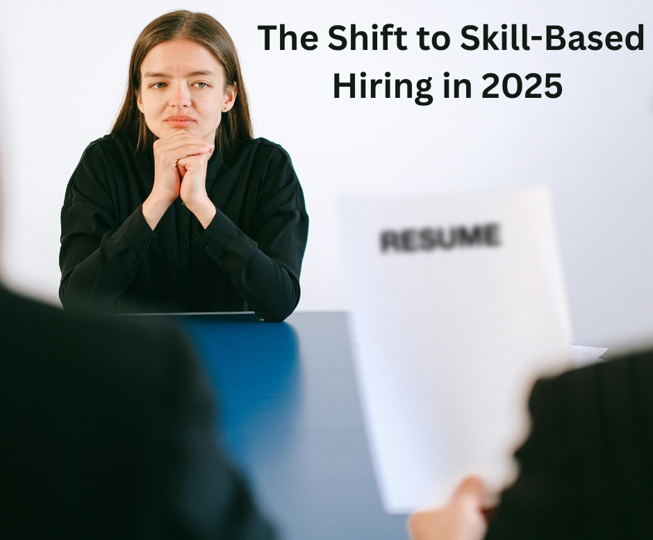 The Shift to Skill-Based Hiring in 2025 